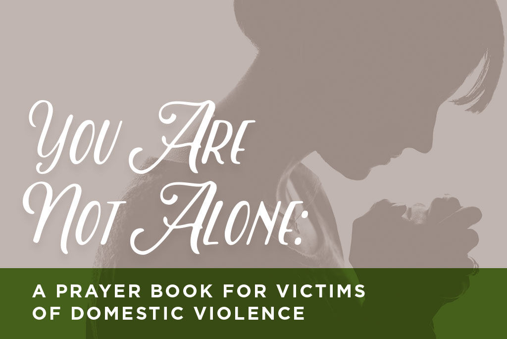 You Are Not Alone: A Prayer Book for Victims of Domestic Violence