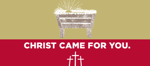 Advent and Christmas media kit — Christ Came For You