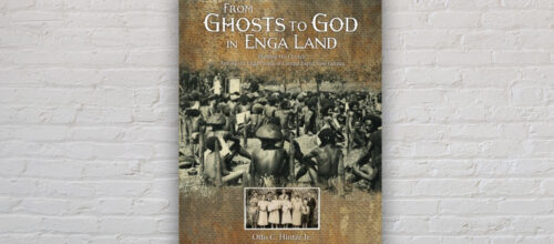 ‘From Ghosts to God in Enga Land: Planting His Church Among the Enga People of Central Papua New Guinea’