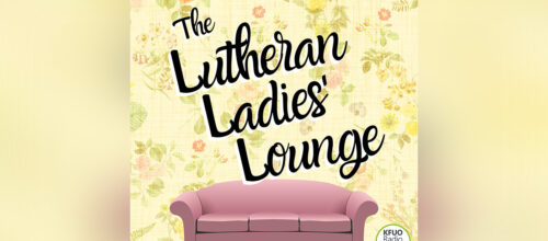 Podcast: The Lutheran Ladies Lounge